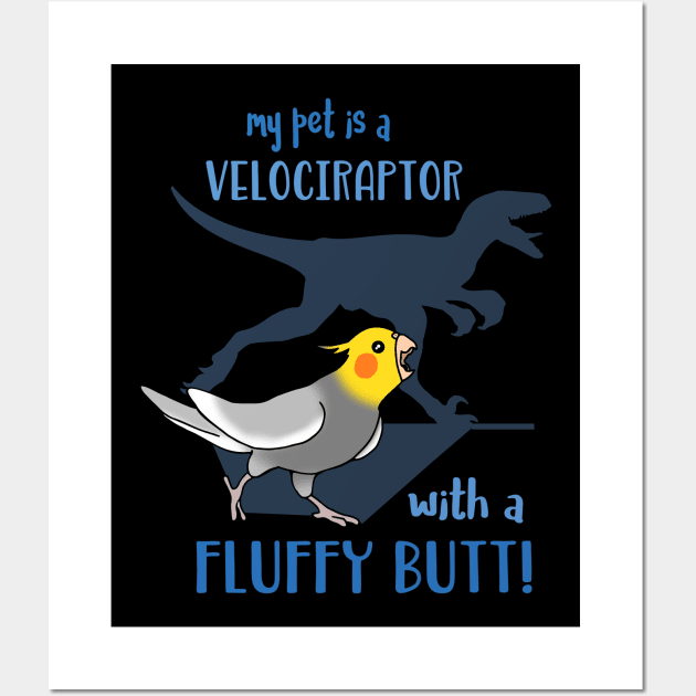 velociraptor with fluffy butt - cockatiel Wall Art by FandomizedRose